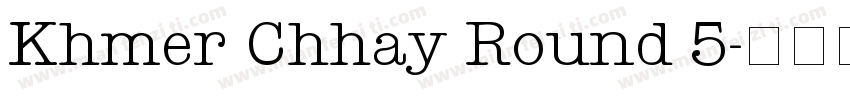 Khmer Chhay Round 5字体转换